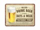 Nostalgic Art Schild Drink Beer Three Days 15 x 20