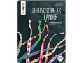 Frechverlag Handbuch Freundschaftsbänder 64 Seiten, Sprache: Deutsch