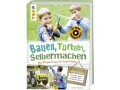 Frechverlag Bastelbuch Bauen, Tüfteln, Selbermachen 144 Seiten