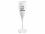 Koziol Sektglas Superglas Save water drink champagne 100 ml