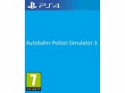 GAME Autobahn-Polizei Simulator 3, Für Plattform: PlayStation