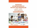 MATATALAB Spielend Programmieren lernen mit MatataLab Buch