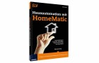 Franzis Sachbuch Informatik Hausautomation mit HomeMatic