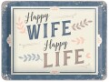 Nostalgic Art Schild Happy Wife Happy Life 15 x 20