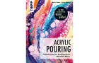 Frechverlag Handbuch Acrylic Pouring 112 Seiten, Sprache: Deutsch