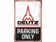 Nostalgic Art Schild Deutz ? Parking Only 20 x 30