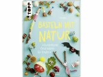 Frechverlag Bastelbuch Basteln mit Natur 128 Seiten, Sprache: Deutsch